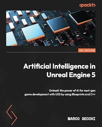 خرید و دانلود نسخه کامل کتاب Artificial Intelligence in Unreal Engine 5: Unleash the power of AI for next-gen game development with UE5 by using Blueprints and C++