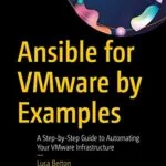 خرید و دانلود نسخه کامل کتاب Ansible for VMware by Examples: A Step-by-Step Guide to Automating Your VMware Infrastructure Kindle Edition