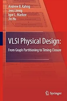 خرید و دانلود نسخه کامل کتاب VLSI Physical Design: From Graph Partitioning to Timing Closure