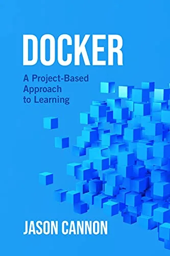 خرید و دانلود نسخه کامل کتاب Docker: A Project-Based Approach to Learning Kindle Edition_6a818f4b5eff3.jpeg خرید و دانلود نسخه کامل کتاب Docker: A Project-Based Approach to Learning Kindle Edition