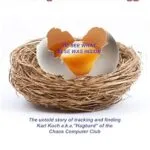 خرید و دانلود نسخه کامل کتاب Cracking the Cuckoo’s Egg: The untold story of tracking and finding Karl Koch a.k.a.”Hagbard” of the Chaos Computer Club
