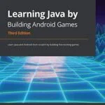 خرید و دانلود نسخه کامل کتاب Learning Java by Building Android Games: Learn Java and Android from scratch by building five exciting games, 3rd Edition 3rd Edition
