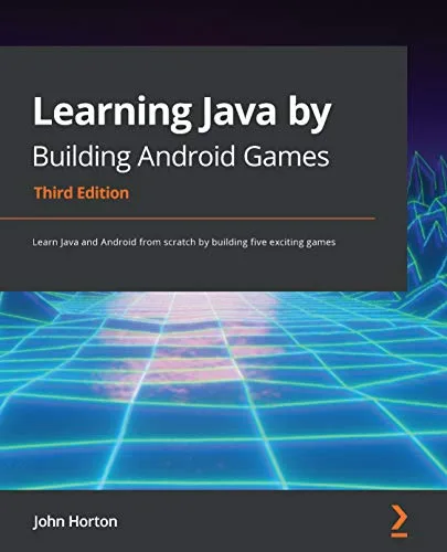 خرید و دانلود نسخه کامل کتاب Learning Java by Building Android Games: Learn Java and Android from scratch by building five exciting games, 3rd Edition 3rd Edition_6a8ed104219e4.jpeg خرید و دانلود نسخه کامل کتاب Learning Java by Building Android Games: Learn Java and Android from scratch by building five exciting games, 3rd Edition 3rd Edition