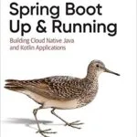 خرید و دانلود نسخه کامل کتاب Spring Boot: Up and Running: Building Cloud Native Java and Kotlin Applications 1st Edition
