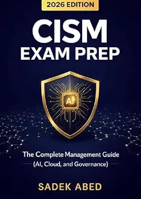 خرید و دانلود نسخه کامل کتاب زبان اصلی CISM Exam Prep 2026: The Complete Management Guide: Master Information Security Governance, AI Risk Integrity, and Modern Compliance Frameworks for the 2026 Practice PDF | دانلود کتاب خارجی