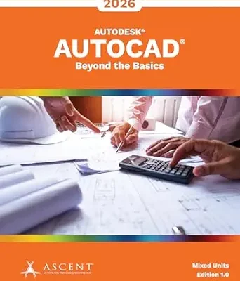 خرید و دانلود نسخه کامل کتاب AutoCAD 2026: Beyond the Basics (Mixed Units)
