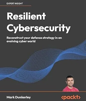 خرید و دانلود نسخه کامل کتاب زبان اصلی Resilient Cybersecurity: Reconstruct your defense strategy in an evolving cyber world PDF | دانلود کتاب خارجی