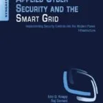 خرید و دانلود نسخه کامل کتاب Applied Cyber Security and the Smart Grid: Implementing Security Controls into the Modern Power Infrastructure 1st Edition
