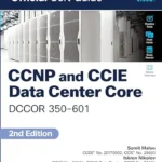 خرید و دانلود نسخه کامل کتاب CCNP and CCIE Data Center Core DCCOR 350-601 Official Cert Guide
