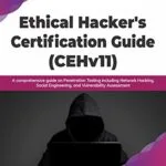 خرید و دانلود نسخه کامل کتاب زبان اصلی Ethical Hacker’s Certification Guide (CEHv11): A comprehensive guide on Penetration Testing including Network Hacking, Social Engineering, and Vulnerability Assessment (English Edition) 1st Edition PDF | دانلود کتاب خارجی