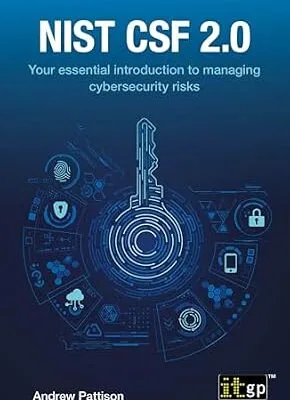 خرید و دانلود نسخه کامل کتاب NIST CSF 2.0: Your essential introduction to managing cybersecurity risks