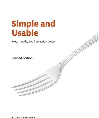 خرید و دانلود نسخه کامل کتاب Simple and Usable Web, Mobile, and Interaction Design (Voices That Matter) 2nd Edition