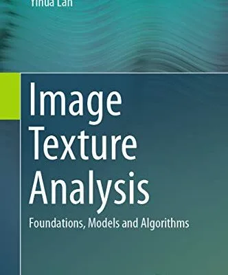 خرید و دانلود نسخه کامل کتاب Image Texture Analysis: Foundations, Models and Algorithms 1st ed. 2019 Edition