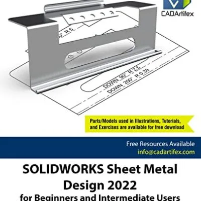 خرید و دانلود نسخه کامل کتاب SOLIDWORKS Sheet Metal Design 2022 for Beginners and Intermediate Users Kindle Edition