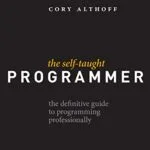 خرید و دانلود نسخه کامل کتاب The Self-Taught Programmer: The Definitive Guide to Programming Professionally Kindle Edition