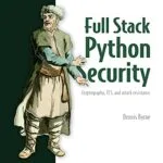 خرید و دانلود نسخه کامل کتاب Full Stack Python Security: Cryptography, TLS, and attack resistance Kindle Edition