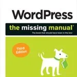 خرید و دانلود نسخه کامل کتاب WordPress: The Missing Manual: The Book That Should Have Been in the Box 3rd Edition