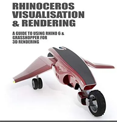 خرید و دانلود نسخه کامل کتاب Rhinoceros Visualisation & Rendering: A guide to using Rhino 6 & Grasshopper for 3D rendering [Print Replica] Kindle Edition