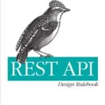 خرید و دانلود نسخه کامل کتاب REST API Design Rulebook: Designing Consistent RESTful Web Service Interfaces 1st Edition