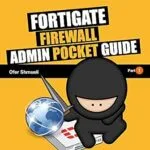 خرید و دانلود نسخه کامل کتاب زبان اصلی Fortigate Firewall Admin Pocket Guide (Fortigate Pocket Guide Book 1) PDF | دانلود کتاب خارجی