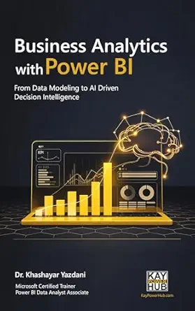 خرید و دانلود نسخه کامل کتاب Business Analytics with Power BI: From Data Modeling to AI Driven Decision Intelligence_6a6d3bedf3ebc.webp خرید و دانلود نسخه کامل کتاب Business Analytics with Power BI: From Data Modeling to AI Driven Decision Intelligence