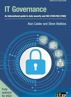 خرید و دانلود نسخه کامل کتاب زبان اصلی IT Governance: An international guide to data security and ISO 27001/ISO 27002, Eighth edition PDF | دانلود کتاب خارجی