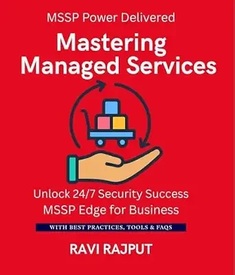 خرید و دانلود نسخه کامل کتاب زبان اصلی Mastering Managed Services: Secure Your Business 24/7 | Outsource Protection Confidently | Master Managed Security Services | Always-On Cyber Defense Made Easy | Partnering with Top MSSPs Now PDF | دانلود کتاب خارجی