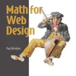خرید و دانلود نسخه کامل کتاب زبان اصلی Math for Web Design: Precision layout and animation PDF | دانلود کتاب خارجی