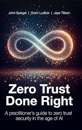 خرید و دانلود نسخه کامل کتاب زبان اصلی Zero Trust Done Right: A Practitioner’s Guide to Zero Trust Security in the Age of AI PDF | دانلود کتاب خارجی_6a92b52fb9c06.webp خرید و دانلود نسخه کامل کتاب زبان اصلی Zero Trust Done Right: A Practitioner’s Guide to Zero Trust Security in the Age of AI PDF | دانلود کتاب خارجی