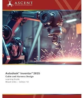 خرید و دانلود نسخه کامل کتاب Autodesk Inventor 2025: Cable and Harness Design (Mixed Units)