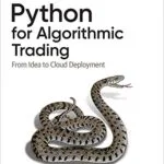 خرید و دانلود نسخه کامل کتاب Python for Algorithmic Trading: From Idea to Cloud Deployment 1st Edition