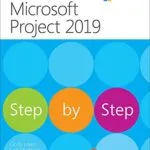 خرید و دانلود نسخه کامل کتاب Microsoft Project 2019 Step by Step (Step by Step (Microsoft)) 1st Edition