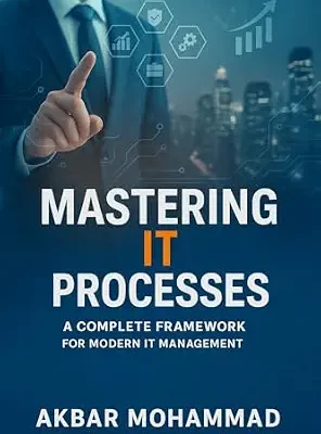 خرید و دانلود نسخه کامل کتاب زبان اصلی Mastering IT Processes: A Complete Framework for Modern IT Management PDF | دانلود کتاب خارجی