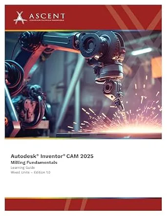 خرید و دانلود نسخه کامل کتاب Autodesk Inventor CAM 2025: Milling Fundamentals (Mixed Units) (Autodesk Inventor 2025)_6a733364dc21f.jpeg خرید و دانلود نسخه کامل کتاب Autodesk Inventor CAM 2025: Milling Fundamentals (Mixed Units) (Autodesk Inventor 2025)