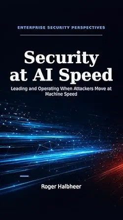 خرید و دانلود نسخه کامل کتاب زبان اصلی Security at AI Speed: Leading and Operating When Attackers Move at Machine Speed PDF | دانلود کتاب خارجی_6a9425bad0296.webp خرید و دانلود نسخه کامل کتاب زبان اصلی Security at AI Speed: Leading and Operating When Attackers Move at Machine Speed PDF | دانلود کتاب خارجی