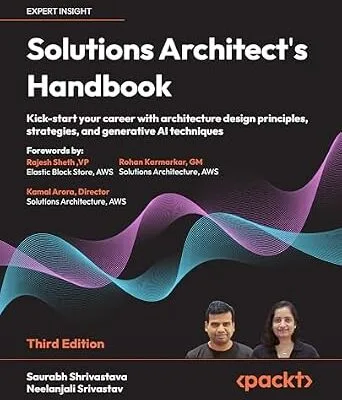 خرید و دانلود نسخه کامل کتاب Solutions Architect’s Handbook: Kick-start your career with architecture design principles, strategies, and generative AI techniques
