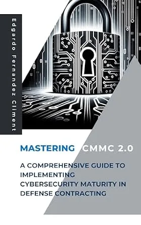 خرید و دانلود نسخه کامل کتاب Mastering CMMC 2.0: A Comprehensive Guide to Implementing Cybersecurity Maturity in Defense Contracting_6a8522cf5ace1.jpeg خرید و دانلود نسخه کامل کتاب Mastering CMMC 2.0: A Comprehensive Guide to Implementing Cybersecurity Maturity in Defense Contracting