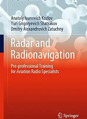 خرید و دانلود نسخه کامل کتاب Radar and Radionavigation: Pre-professional Training for Aviation Radio Specialists (Springer Aerospace Technology)