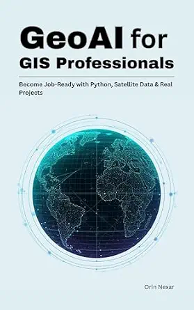 خرید و دانلود نسخه کامل کتاب GeoAI for GIS Professionals: Become Job-Ready with Python, Satellite Data & Real Projects_6a9096073a9c8.webp خرید و دانلود نسخه کامل کتاب GeoAI for GIS Professionals: Become Job-Ready with Python, Satellite Data & Real Projects