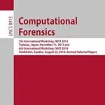 خرید و دانلود نسخه کامل کتاب Computational Forensics: 5th International Workshop, IWCF 2012, Tsukuba, Japan, November 11, 2012 and 6th International Workshop, IWCF 2014, Stockholm, … Notes in Computer Science Book 8915)