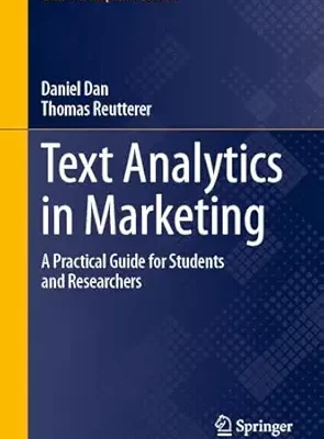 خرید و دانلود نسخه کامل کتاب Text Analytics in Marketing: A Practical Guide for Students and Researchers (Classroom Companion: Business)