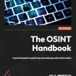 خرید و دانلود نسخه کامل کتاب زبان اصلی The OSINT Handbook: A practical guide to gathering and analyzing online information PDF | دانلود کتاب خارجی