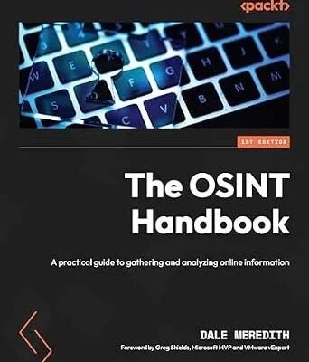 خرید و دانلود نسخه کامل کتاب زبان اصلی The OSINT Handbook: A practical guide to gathering and analyzing online information PDF | دانلود کتاب خارجی