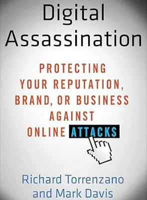 خرید و دانلود نسخه کامل کتاب زبان اصلی Digital Assassination: Protecting Your Reputation, Brand, or Business Against Online Attacks PDF | دانلود کتاب خارجی