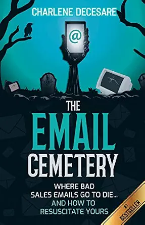 خرید و دانلود نسخه کامل کتاب The Email Cemetery: Where Bad Sales Emails Go to Die…and How to Resuscitate Yours_6a8434d909355.webp خرید و دانلود نسخه کامل کتاب The Email Cemetery: Where Bad Sales Emails Go to Die…and How to Resuscitate Yours