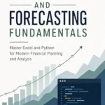 خرید و دانلود نسخه کامل کتاب Budgeting and Forecasting Fundamentals: Excel and Python for Modern Financial Planning and Analysis