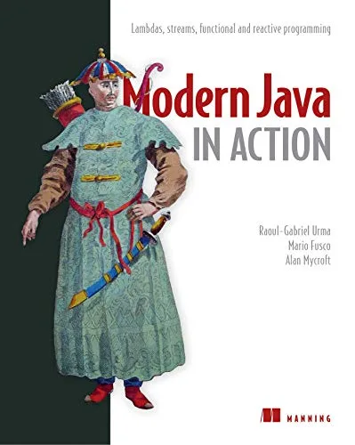 خرید و دانلود نسخه کامل کتاب Modern Java in Action: Lambdas, streams, functional and reactive programming 2nd Edition_6a8dda34dc5b9.jpeg خرید و دانلود نسخه کامل کتاب Modern Java in Action: Lambdas, streams, functional and reactive programming 2nd Edition