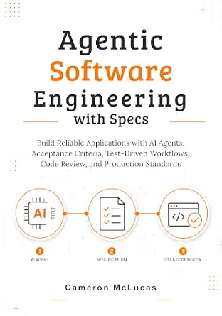 خرید و دانلود نسخه کامل کتاب Agentic Software Engineering with Specs: Build Reliable Applications with AI Agents, Acceptance Criteria, Test-Driven Workflows, Code Review, and Production Standards_6a8dd63c3c4f9.webp خرید و دانلود نسخه کامل کتاب Agentic Software Engineering with Specs: Build Reliable Applications with AI Agents, Acceptance Criteria, Test-Driven Workflows, Code Review, and Production Standards
