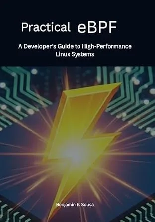 خرید و دانلود نسخه کامل کتاب Practical eBPF: A Developer’s Guide to High-Performance Linux Systems_6a86e44d98279.jpeg خرید و دانلود نسخه کامل کتاب Practical eBPF: A Developer’s Guide to High-Performance Linux Systems