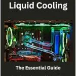 خرید و دانلود نسخه کامل کتاب Computers Liquid Cooling: The Essential Guide